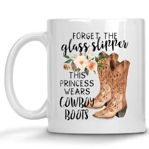 Forget the Glass Slipper, this Princess wears Cowboy Boots Western 11 oz. Coffee Cup Mug Gift for Her